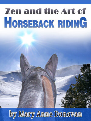 cover image of Zen and the Art of Horseback Riding: How a little horse named Buzzy taught me how to live